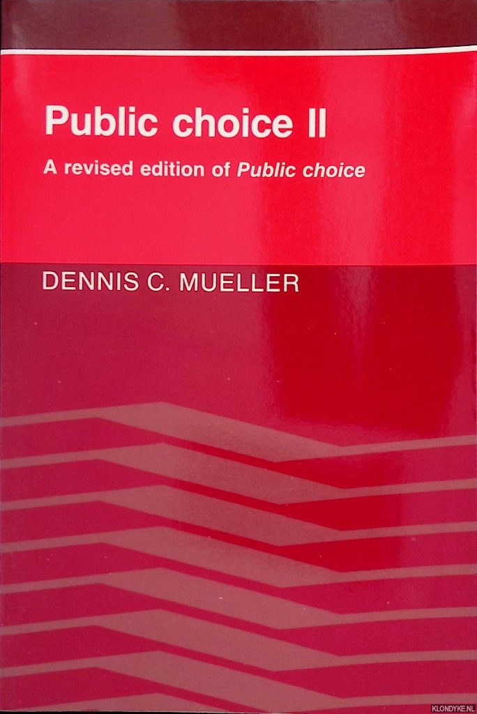 Mueller, Dennis C. - Public Choice II. A Revised Edition of Public Choice