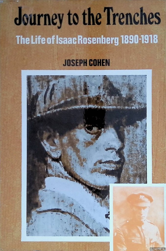 Cohen, Joseph - Journey to the Trenches: Life of Isaac Rosenberg, 1890-1918