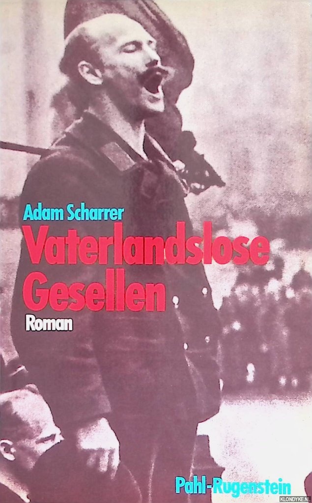 Scharrer, Adam - Vaterlandslose Gesellen. Das erste Kriegsbuch eines Arbeiters. Roman