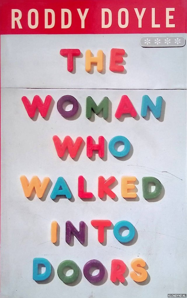 Doyle, Roddy - The woman who walked into doors