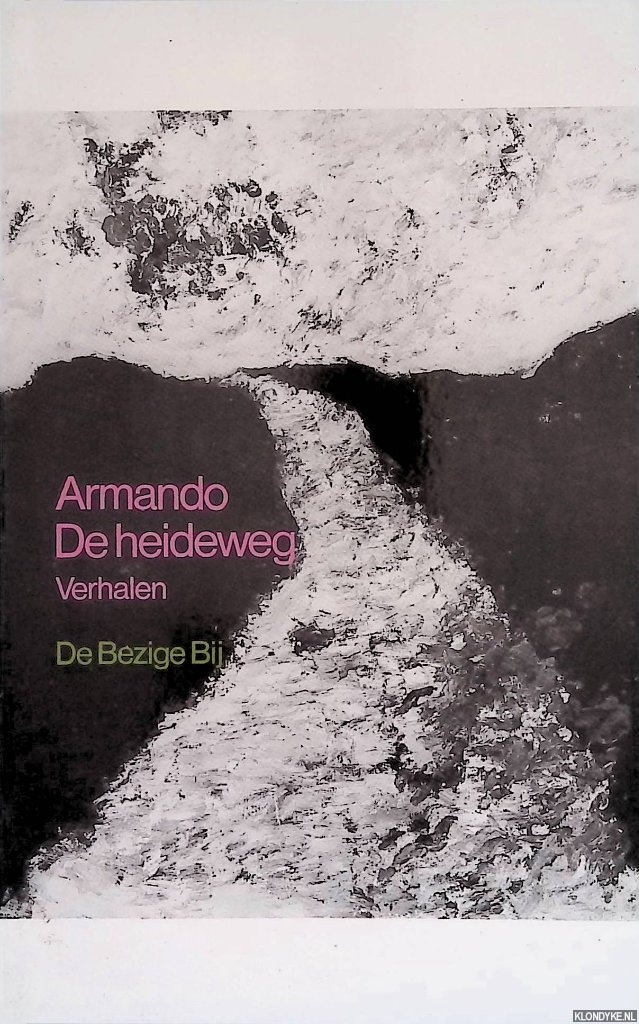 Armando - De heideweg: verhalen