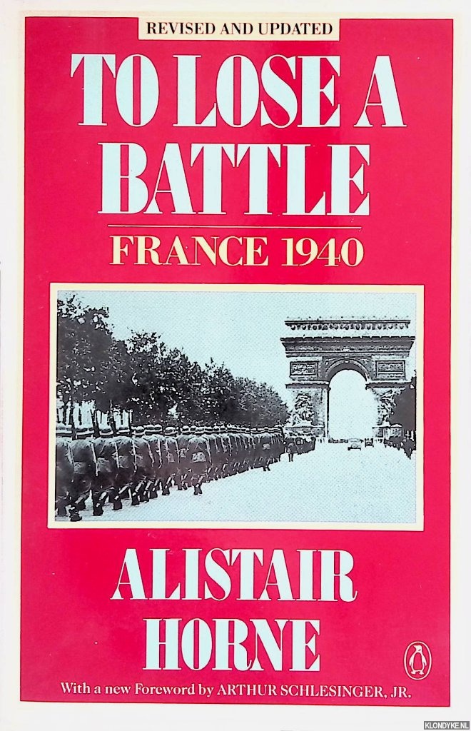 Horne, Alistair - To Lose a Battle: France 1940