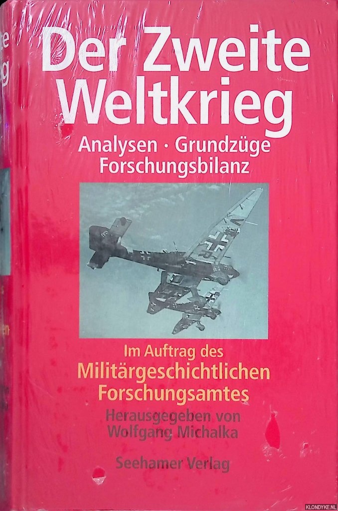Michalka, Wolfgang - Der Zweite Weltkrieg: Analysen, Grundzge, Forschungsbilanz