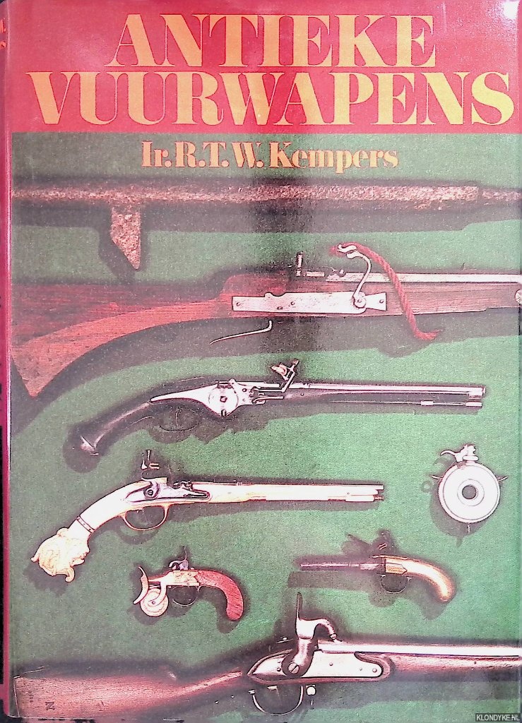 Kempers, R.T.W. - Antieke vuurwapens