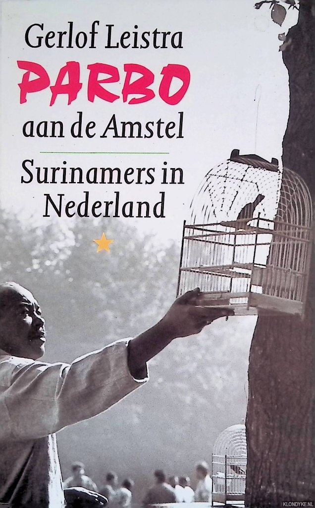 Leistra, Gerlof - Parbo aan de Amstel. Surinamers in Nederland