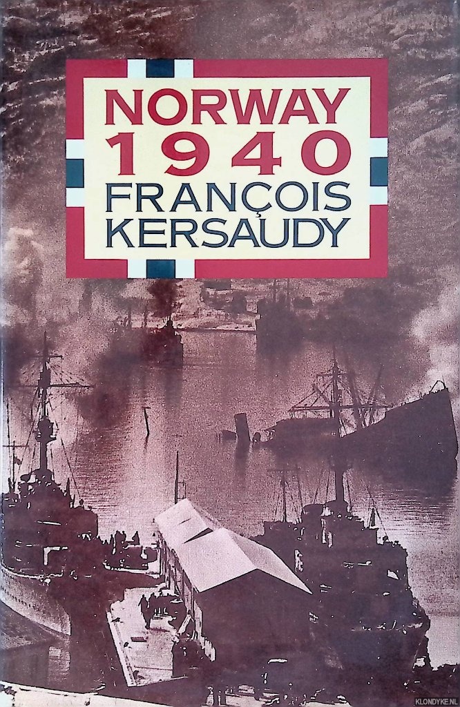 Kersaudy, Francois - Norway 1940