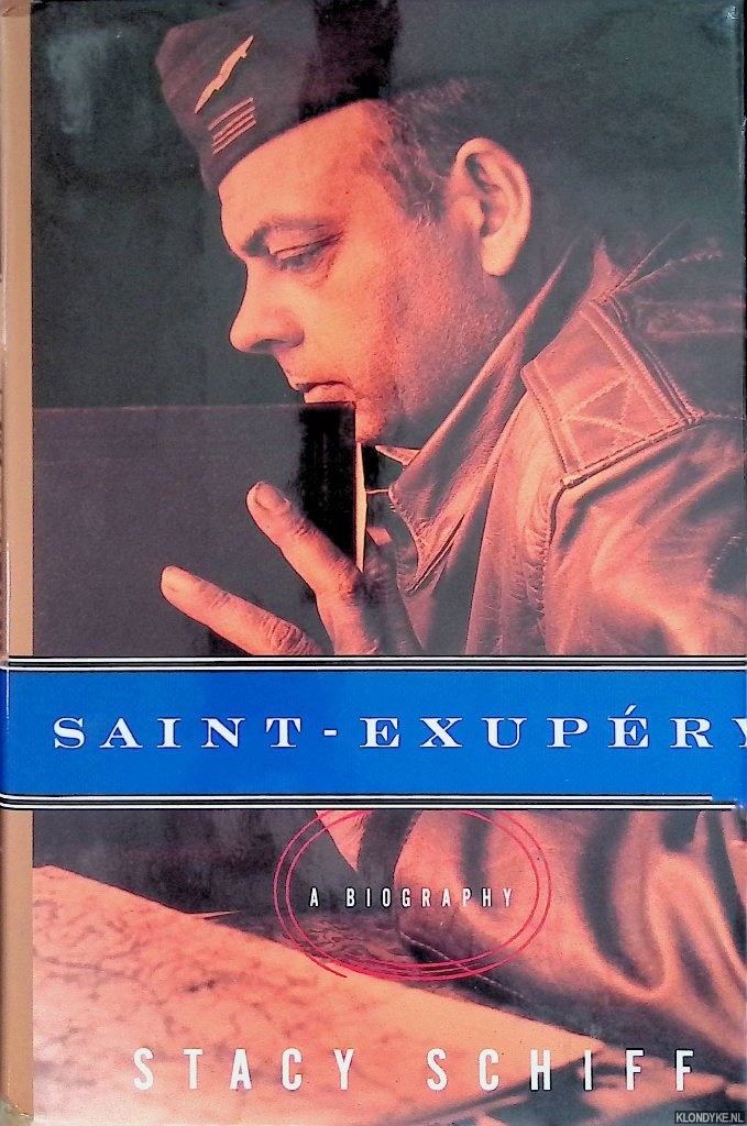 Schiff, Stacy - Saint-Exupery: A Biography