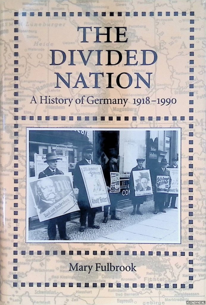 Fulbrook, Mary - Divided Nation: A History of Germany, 1918-1990