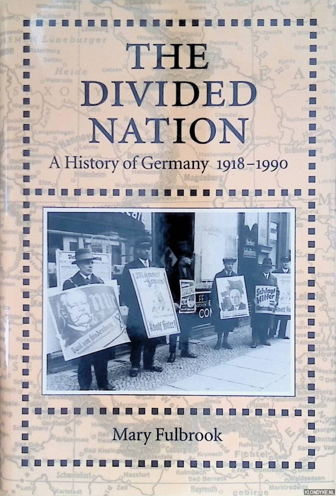 Fulbrook, Mary - Divided Nation: A History of Germany, 1918-1990