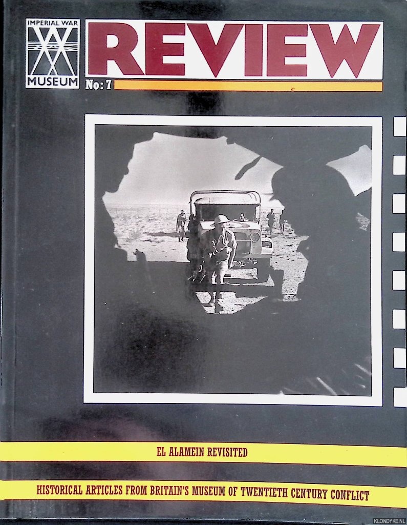 Bardgett, Suzanne - Imperial War Museum Review No. 7: El Alamein Revisited. Historical articles from Britain's Museum of Twentieth Century Conflict