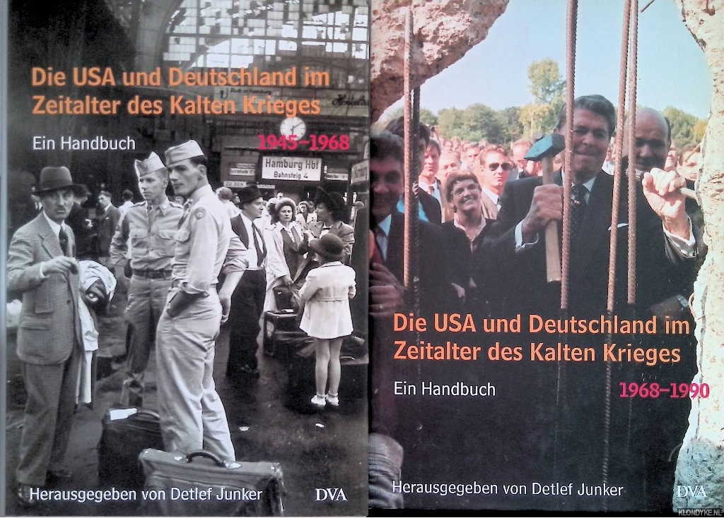 Junker, Detlef - Die USA und Deutschland im Zeitalter des Kalten Krieges. Ein Handbuch 1945-1968 & 1968-1990 (2 volumes)