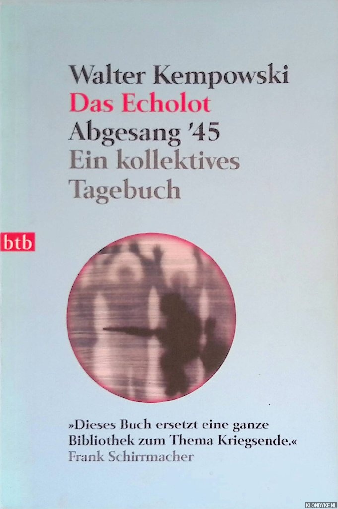 Kempowski, Walter - Das Echolot: Abgesang '45. Ein kollektives Tagebuch