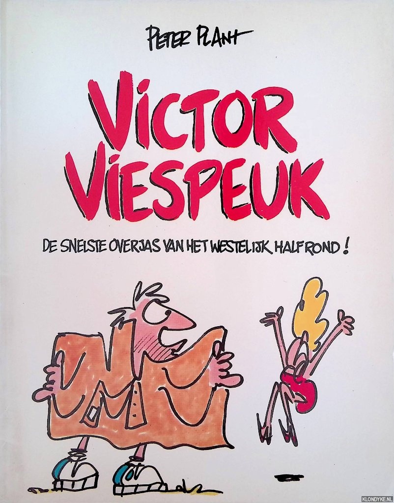 Plant, Peter - Victor Viespeuk. De snelste overjas van het westelijk halfrond!