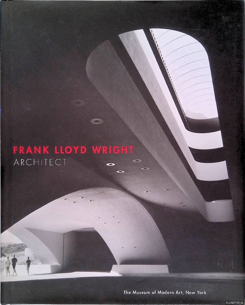 Riley, Terence - Frank Lloyd Wright: Architect