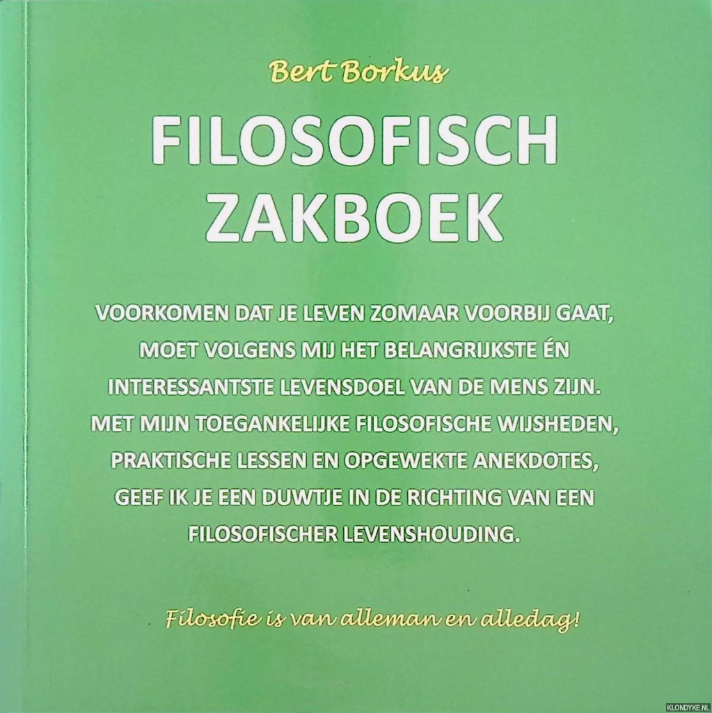 Borkus, Bert - Filosofisch zakboek. Filosofie is van alleman en alledag