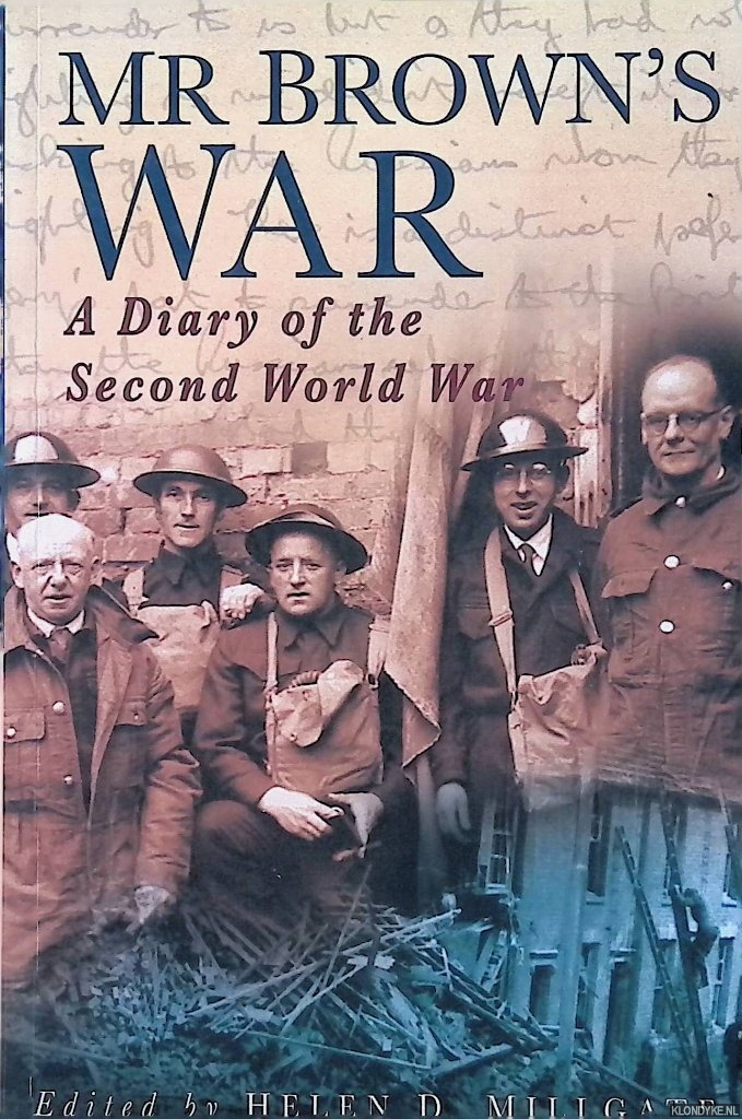 Millgate, Helen D. - Mr. Brown's War: A Diary of the Second World War