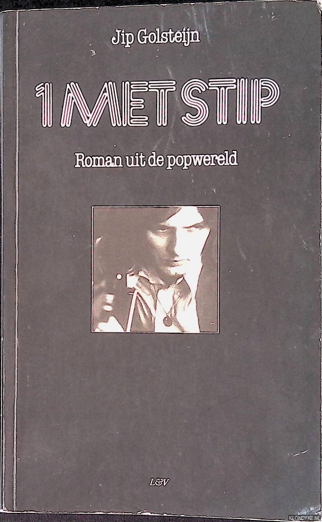Golsteijn, Jip - 1 met stip. Roman uit de popwereld *GESIGNEERD*