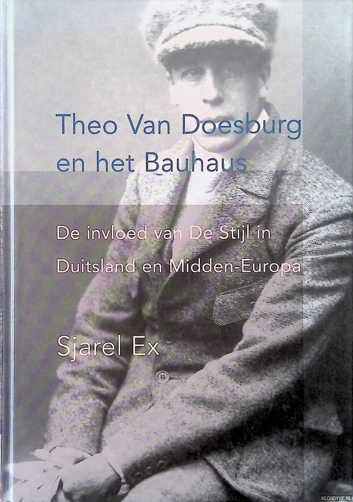 Ex, Sjarel - Theo van Doesburg en het Bauhaus