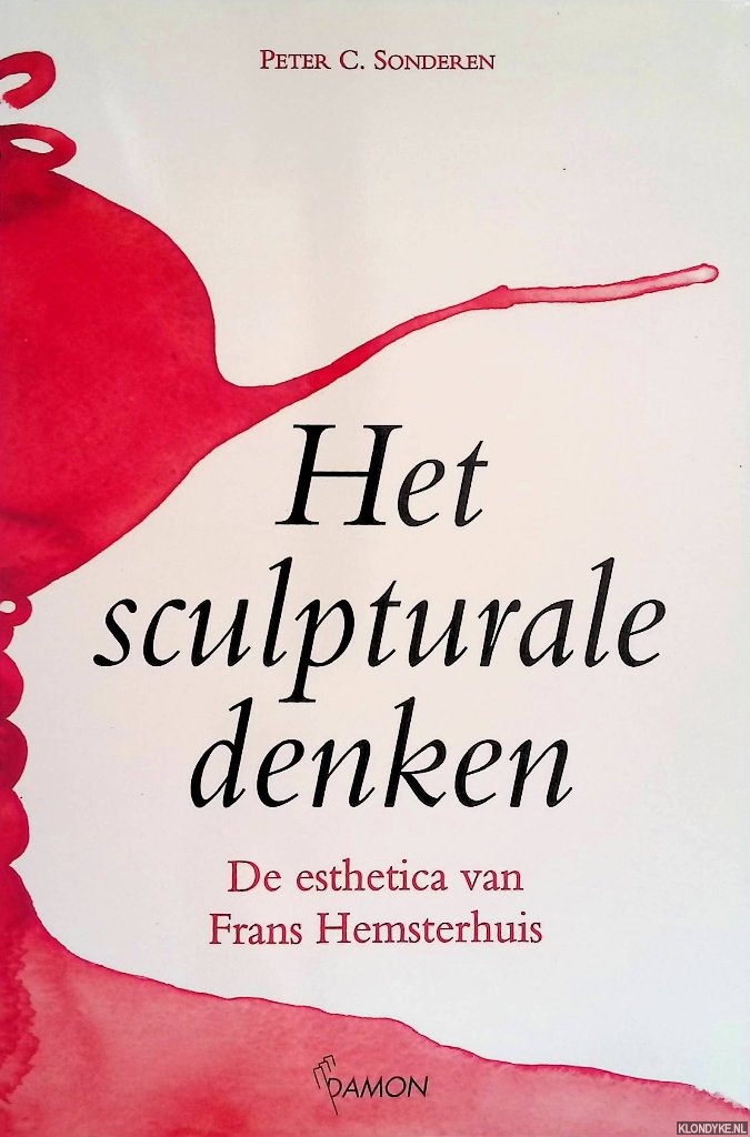 Sonderen, Peter C. - Het sculpturale denken. De esthetica van Frans Hemsterhuis