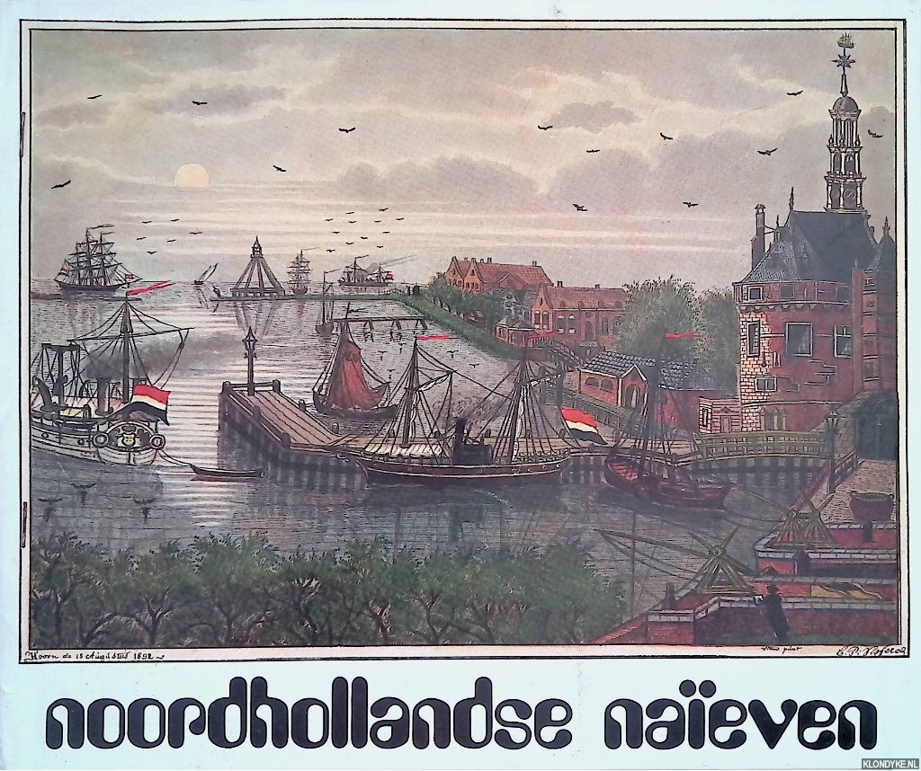 Braasem, W.A. (voorwoord) - Noordhollandse Naeven in Hoorn: Een overzichtstentoonstelling van dertig 