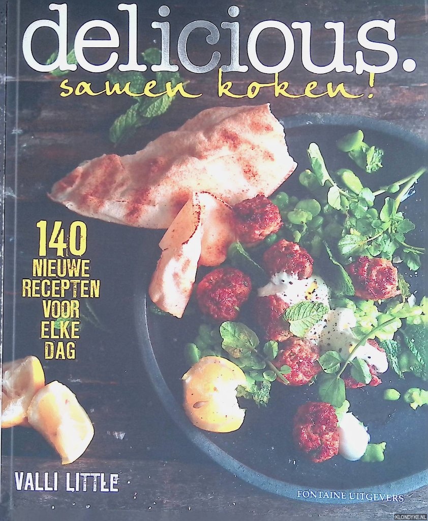 Little, Valli - Delicious, samen koken! 140 nieuwe recepten voor elke dag