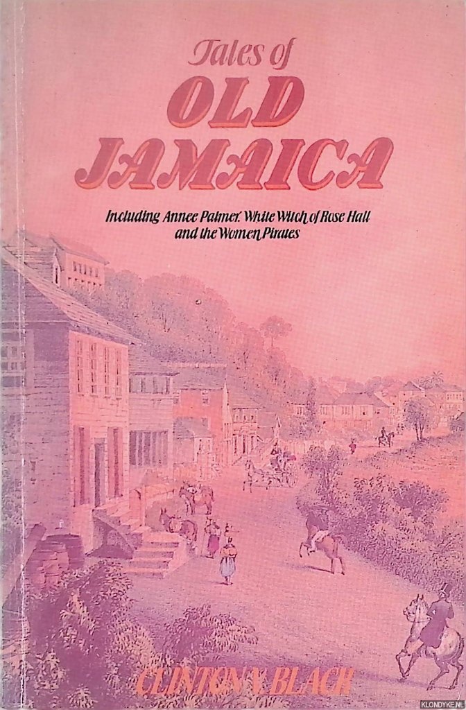 Black, Clinton V. - Tales of Old Jamaica