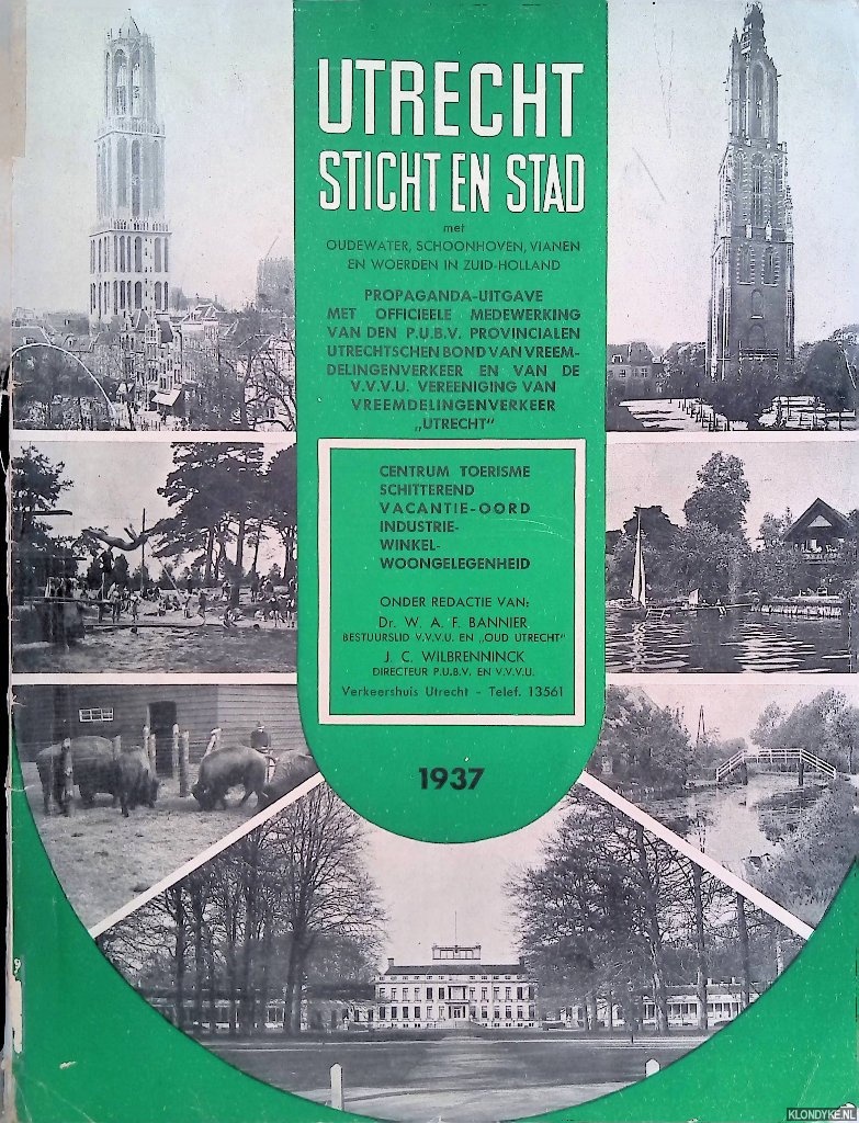 Bannier, dr. W.A.F. e.a. - Utrecht Sticht en Stad, met Oudewater,Schoonhoven, Vianen en Woerden in Zuid-Holland