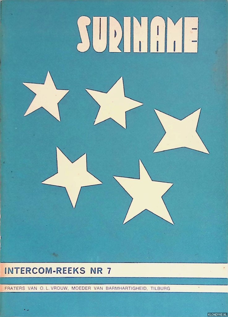 Diverse auteurs - Suriname. Het werk van de fraters van Tilburg onder de vijfsterrenvlag