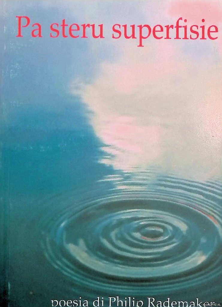 Rademaker, Philip A. - Pa steru superfisie. Poesia *SIGNED*
