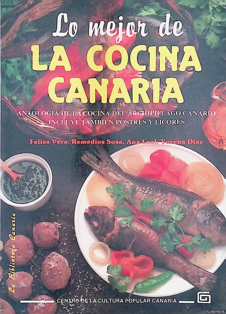 Vera, Felisa & Remedios Sosa & Ana Leal & Yurena Diaz - Lo mejor de la cocina Canaria