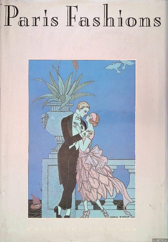 Ginsburg, Madeleine - Paris Fashions: The Art Deco Styles of the 1920's
