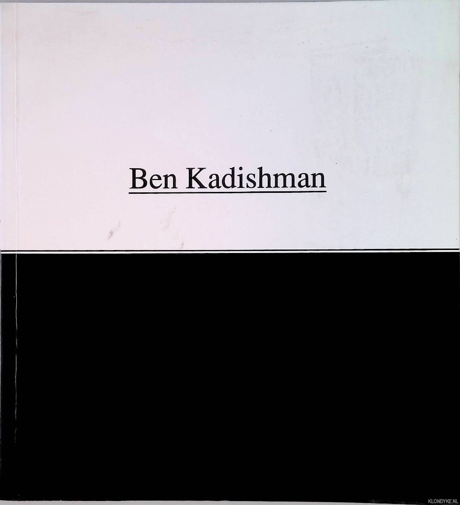 Glazebrook, Mark - Ben Kadishman: Paintings '93-'98
