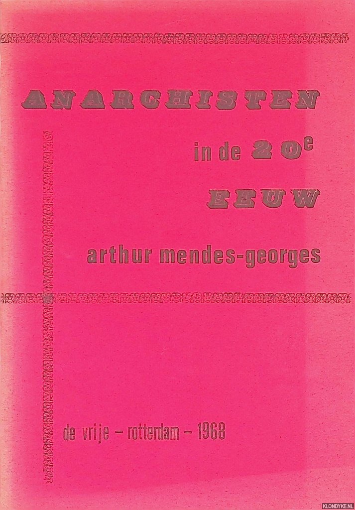 Mendes-Georges, Arthur - Anarchisten in de 20e eeuw