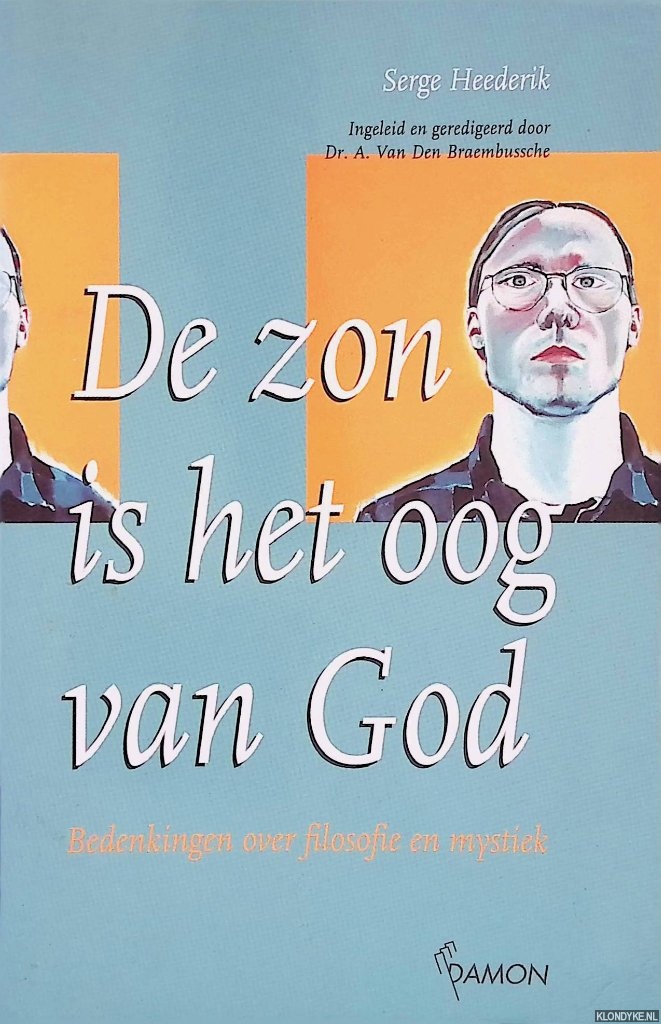 Heederik, Serge - De zon is het oog van God. Bedenkingen over filosofie en mystiek