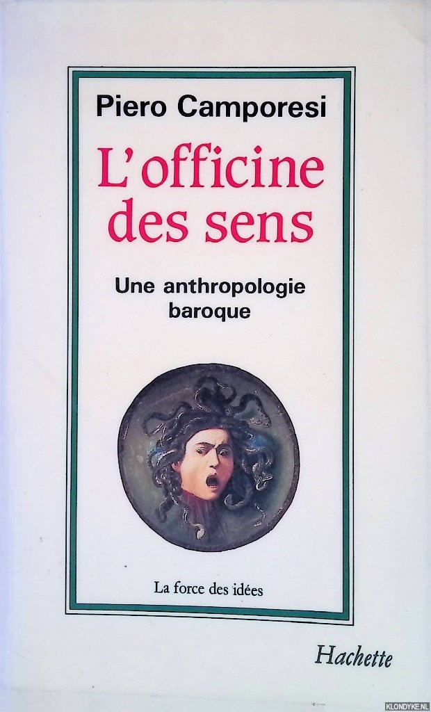 Camporesi, Piero - L'officine des sens: Une anthropologie baroque
