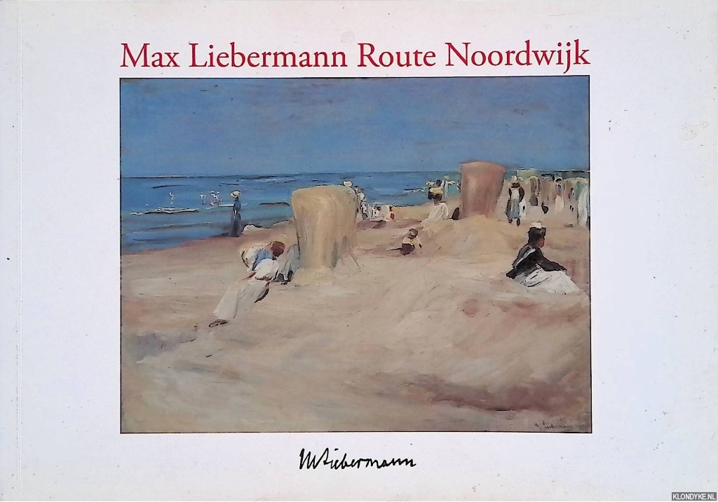 Dekker, Jaques & Margreet Nouwen & Helmus Wildeman - Max Liebermann route Noordwijk
