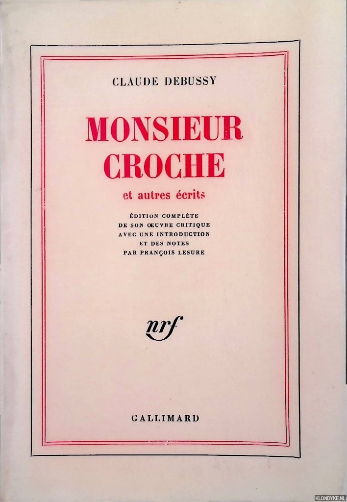 Debussy, Claude - Monsieur Croche et autres crits