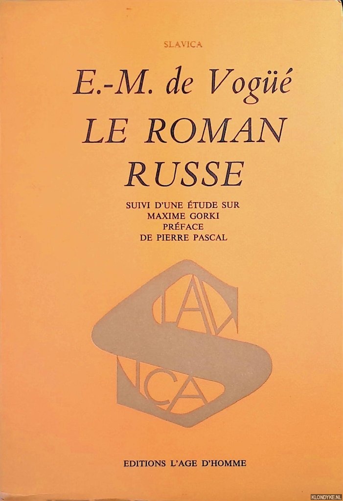 Vog, E.-M. de - Le roman russe suivi d'une tude sur Maxime Gorki