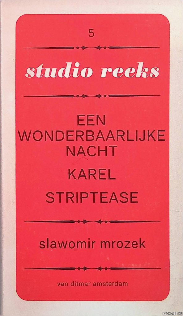 Mrozek, Slawomir - Eem wonderbaarlijke nacht; Karel; Striptease