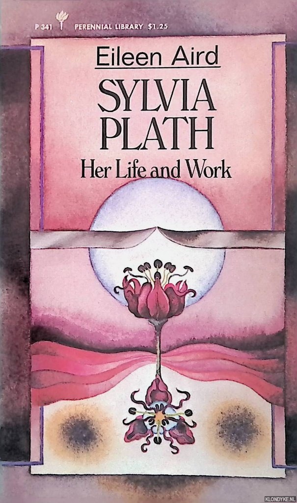 Aird, Eileen - Sylvia Plath: Her Life and Work