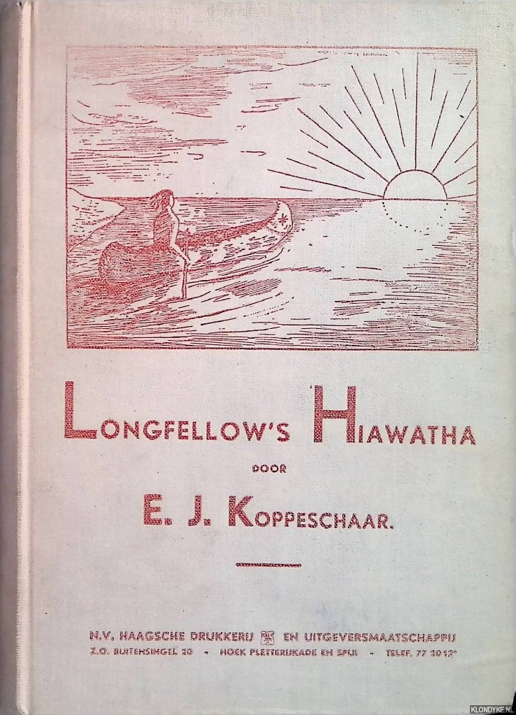 Koppeschaar, E. J. & Longfellow - Longfellow's Hiawatha. Sagen en legenden van de indianen bij Lake Superior