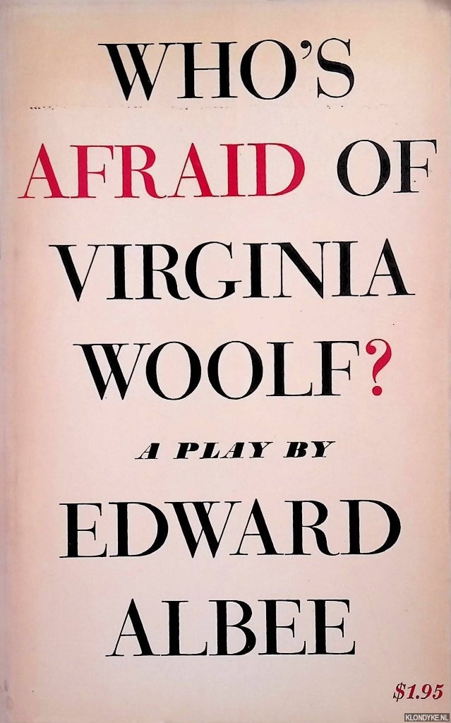 Albee, Edward - Who's afraid for Virginia Woolf. A Play