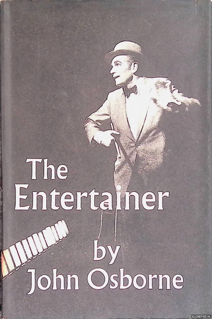 Osborne, John - The Entertainer. A Play