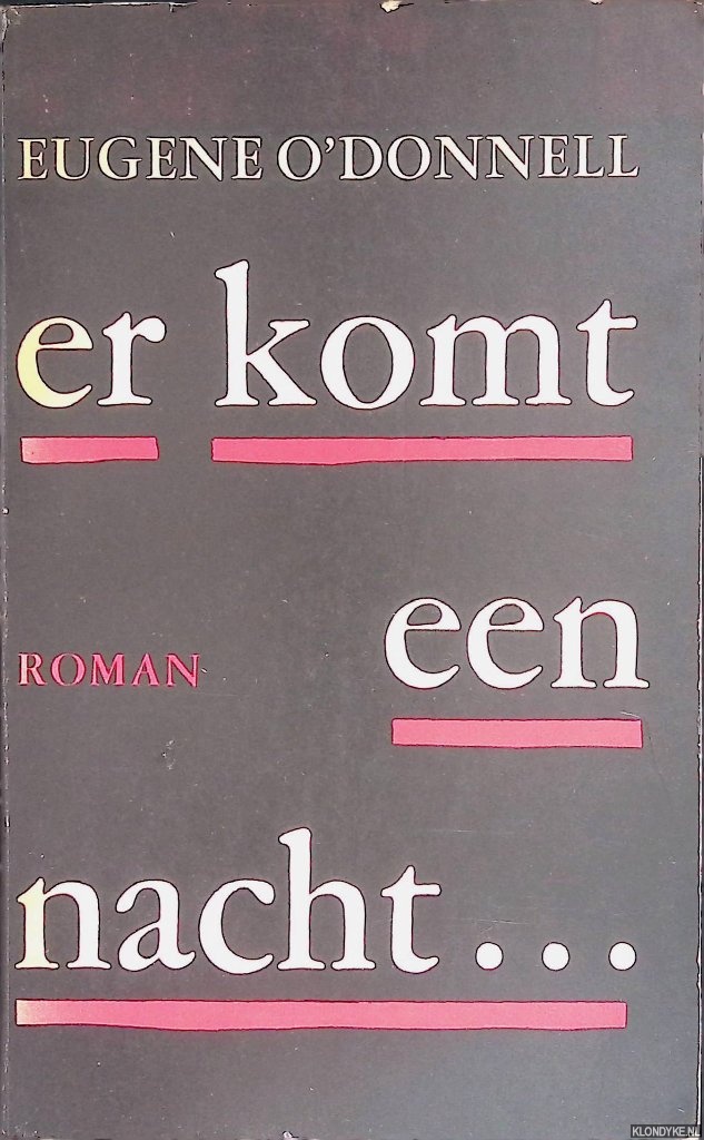 Donnell, Eugene O' - Er komt een nacht. . .