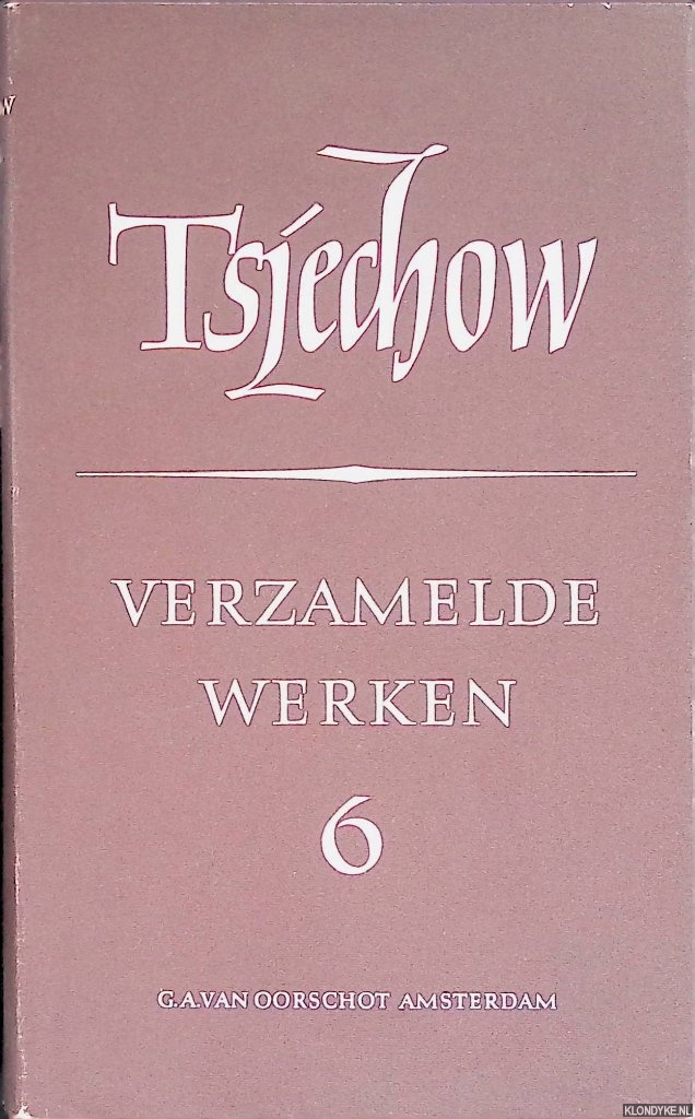 Verzamelde werken 6: Toneel - Tsjechow, Anton P.