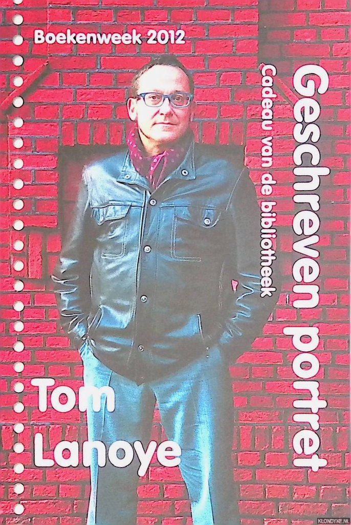 Lanoye, Tom - Boekenweek 29012: Geschreven portret. Cadeau van de bibliotheek