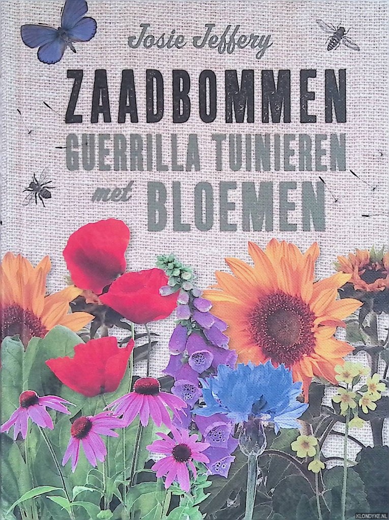 Jeffery, Jose - Zaadbommen: guerilla tuinieren met bloemen