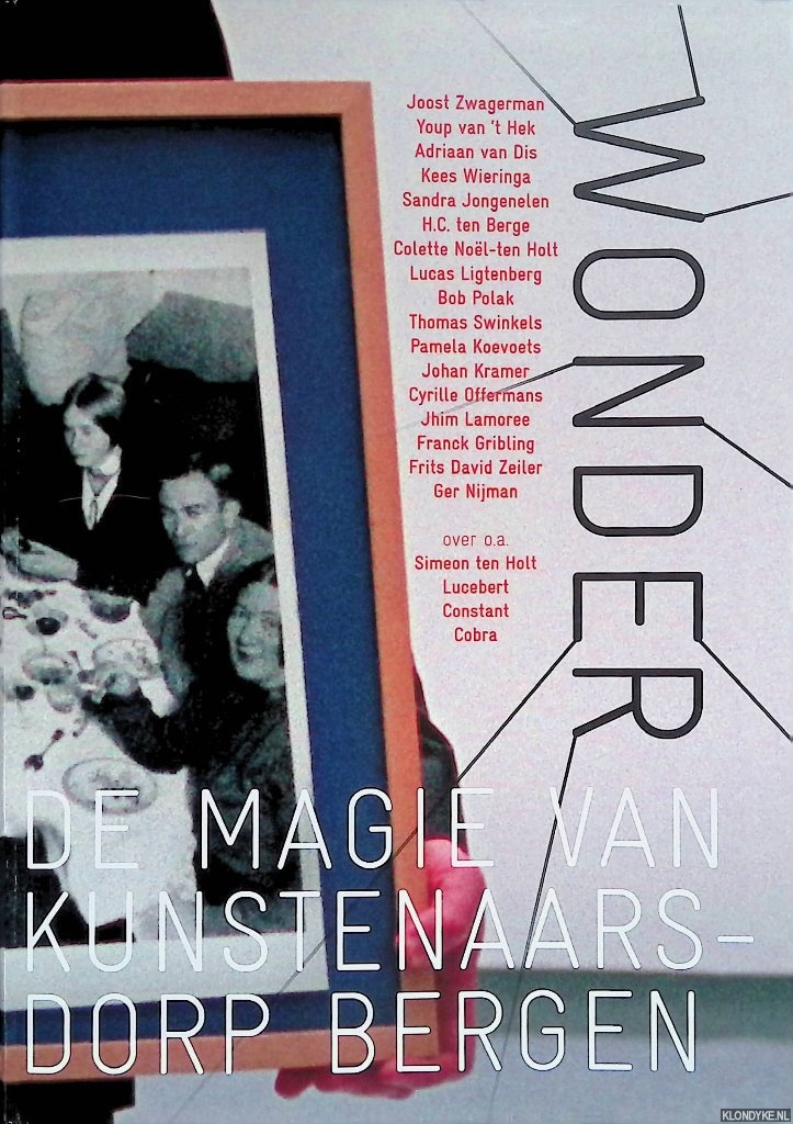 Jongenelen, Sandra - Wonder. De magie van kunstenaarsdorp Bergen