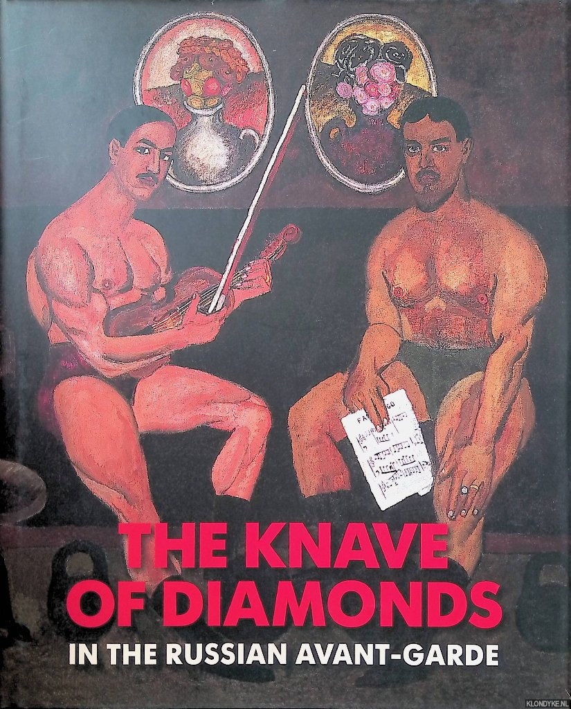 Kiblitsky, Joseph & Anna Laks & Vladimir Gusev & Evgenia Petrova - a.o. - The Knave of Diamonds in the Russian Avant-Garde