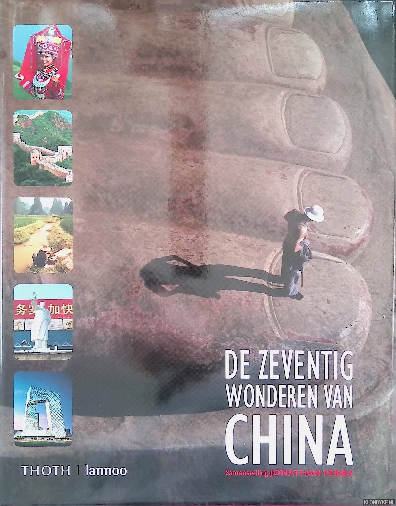 Fenby, Jonathan - De zeventig wonderen van China